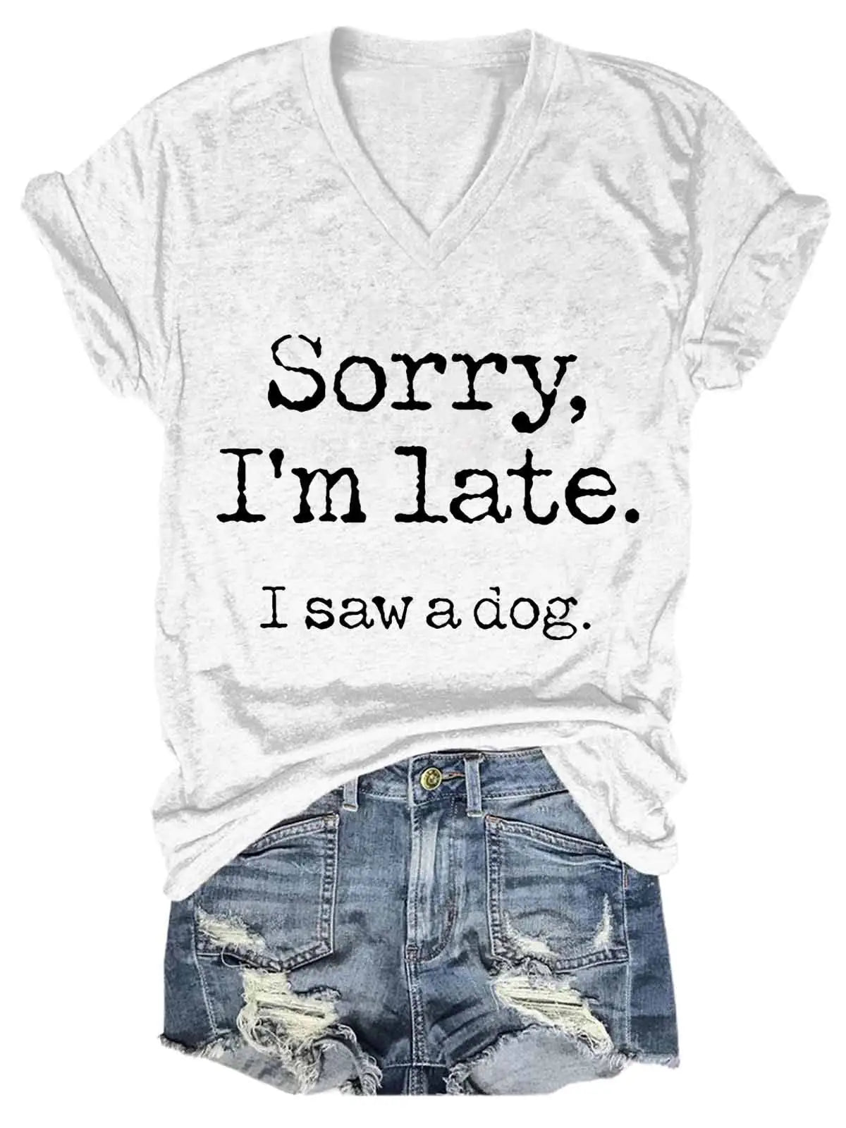 "Sorry I'm Late" V-Neck Tee